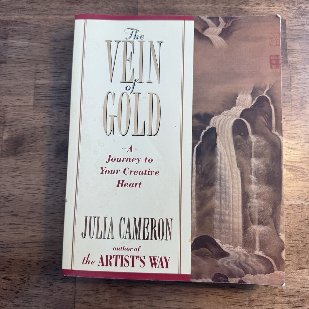 The Vein of Gold : A Journey to Your Creative Heart by Julia Cameron
